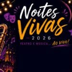 Noites Vivas 2026